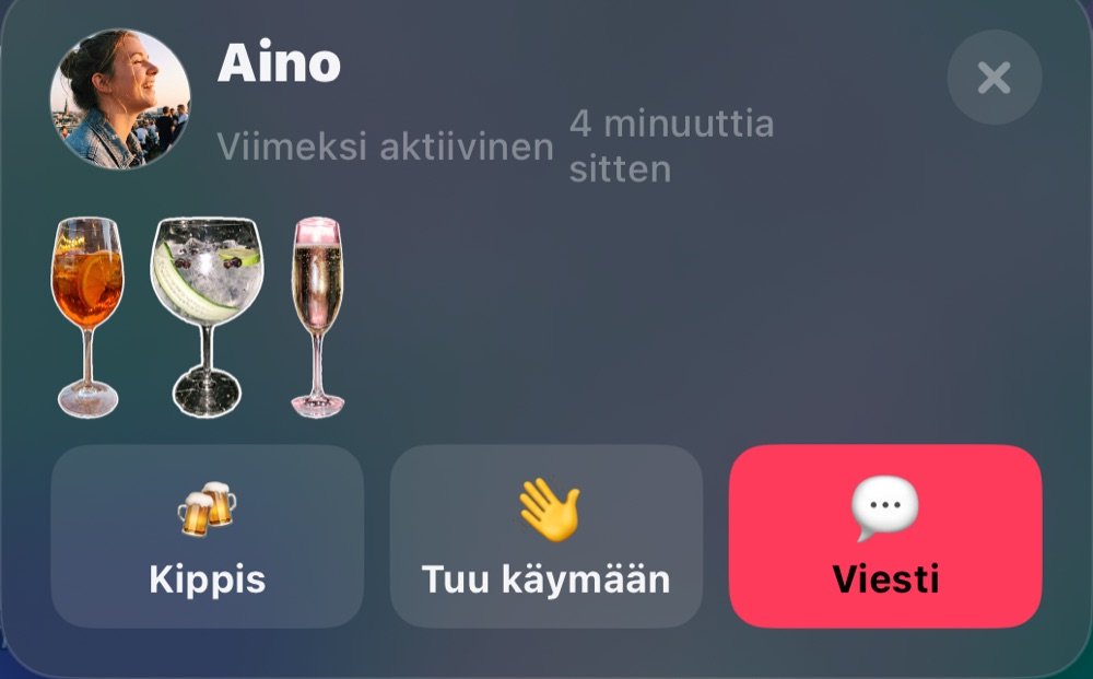Aino kartalla: viimeksi aktiivinen, illan lasit, Kippis, Tule käymään ja Viesti