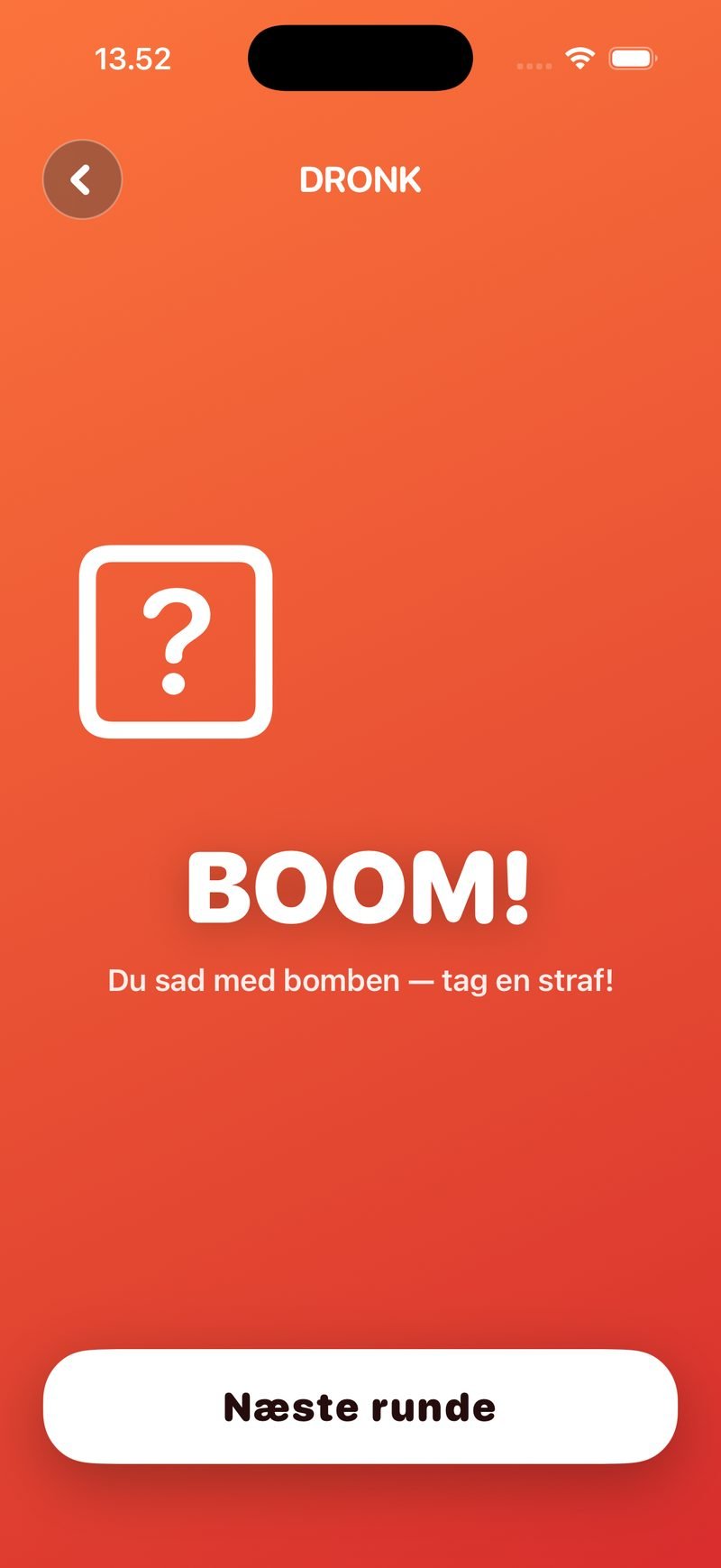 BOOM! Du sad med bomben — tag en straf! — med knappen Næste runde