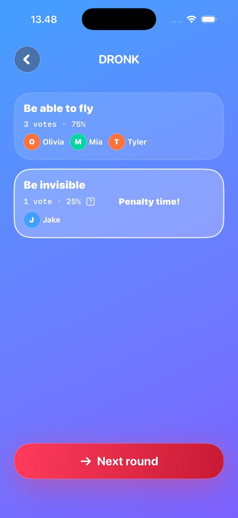 Would You Rather LIVE result in Dronk: Be able to fly 3 votes 75% vs Be invisible 1 vote 25%, Penalty time on the minority, Next round button