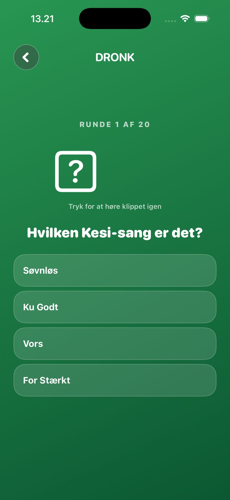 Gæt Sangen i Dronk — runde 1 af 20: klippet spiller, og du vælger den rigtige Kesi-titel blandt Søvnløs, Ku Godt, Vors og For Stærkt