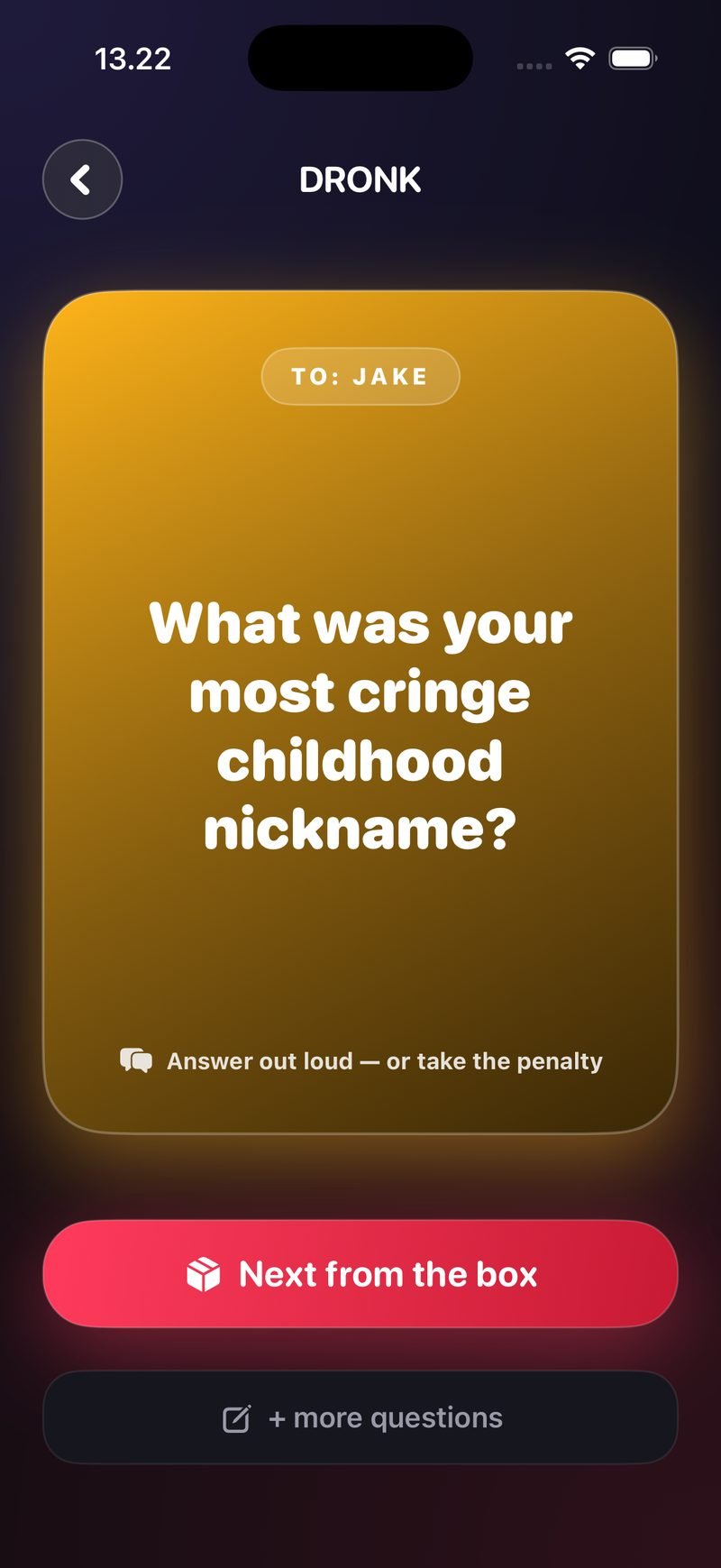 A drawn card in Pandora's Box: gold card labelled To: Jake asking What was your most cringe childhood nickname?, with Answer out loud or take the penalty and a Next from the box button