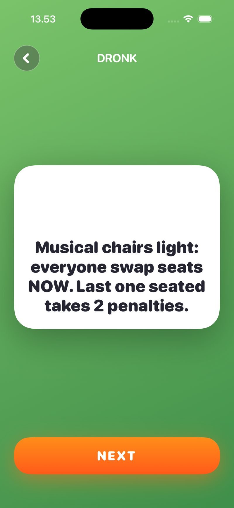 Roulette 'everyone' card in Dronk: 'Musical chairs light: everyone swap seats NOW. Last one seated takes 2 penalties.' with a Next button