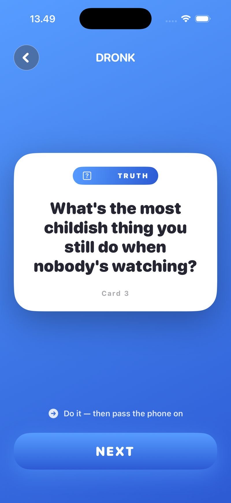 Truth card in Dronk: 'What's the most childish thing you still do when nobody's watching?' with a Next button
