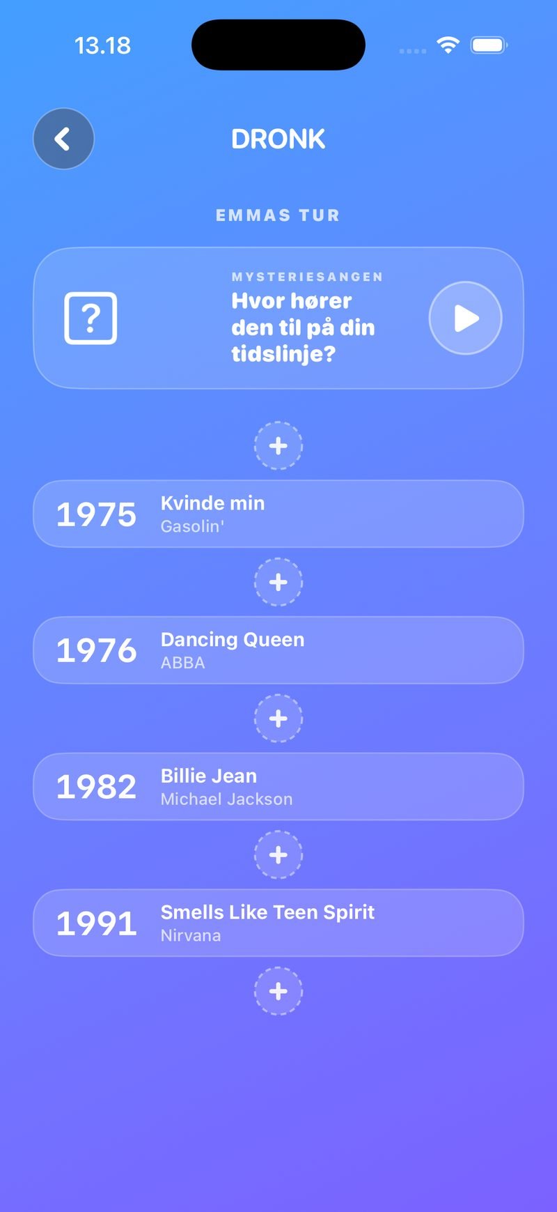 Tidslinjen i Dronk — Emmas tur: mysteriesangen spiller, og hun skal placere den mellem Kvinde min (1975), Dancing Queen (1976), Billie Jean (1982) og Smells Like Teen Spirit (1991)