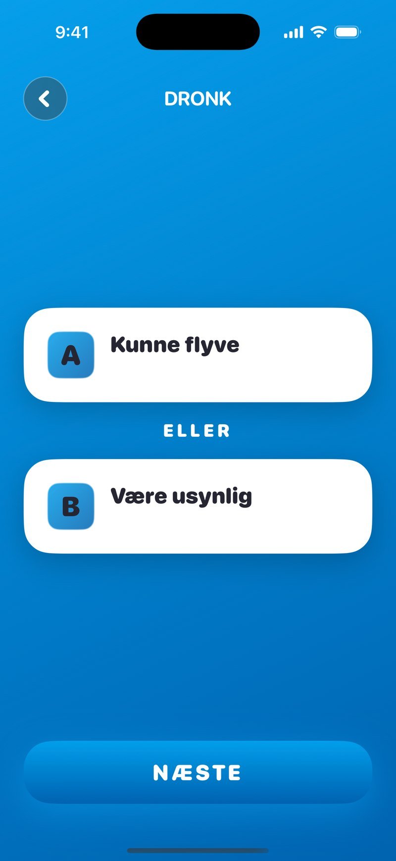 Hvad vil du helst? i Dronk: kortet med A Kunne flyve, ELLER, B Være usynlig på blå baggrund