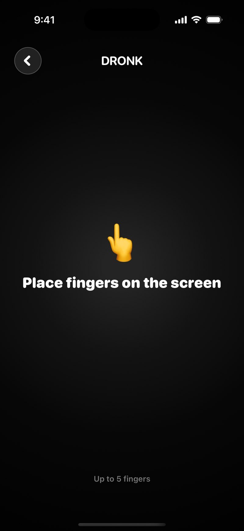 Dronkのフィンガーピッカーの待機画面：黒い画面に'Place fingers on the screen'と'Up to 5 fingers'