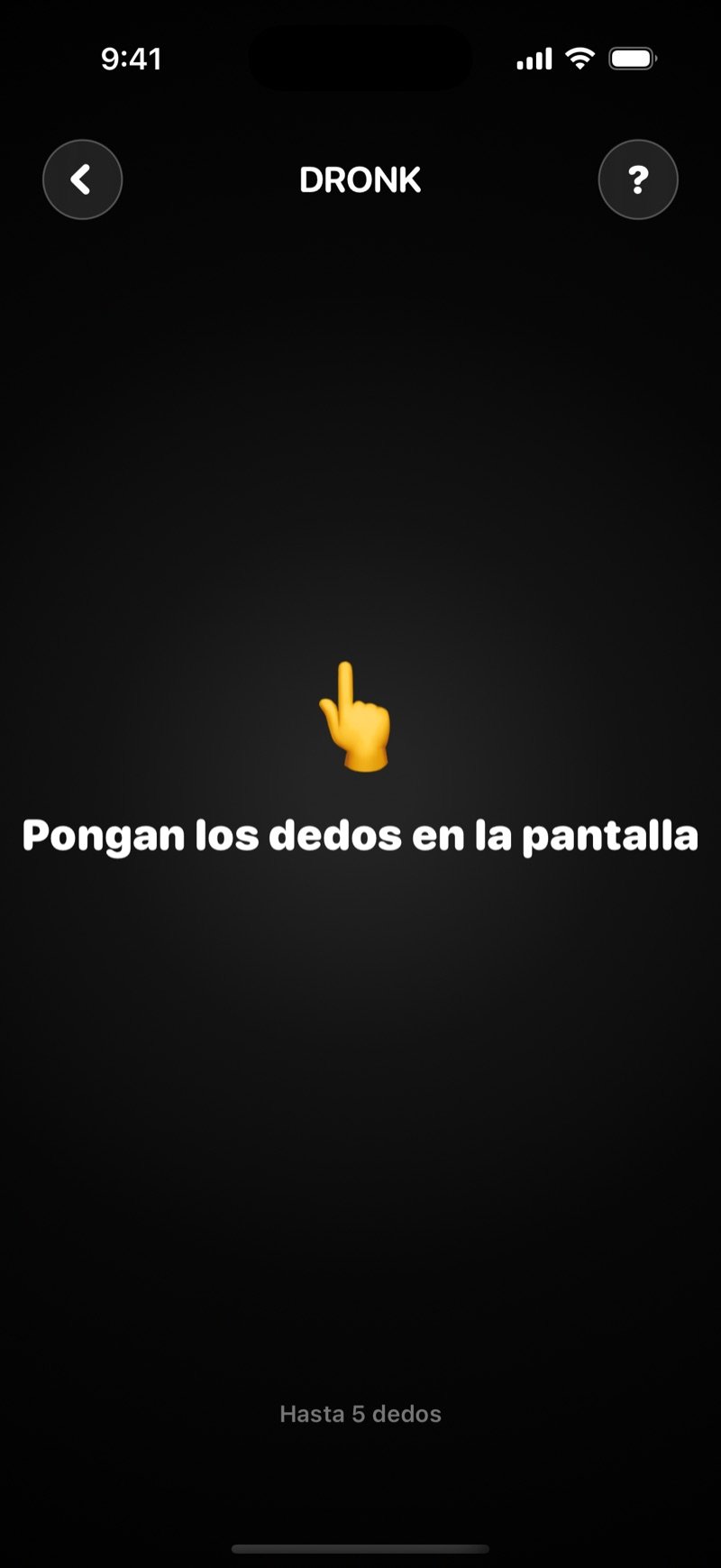 Pantalla de espera de Sorteo de dedos en Dronk: pantalla negra con la indicación de poner los dedos en la pantalla, hasta 5 dedos