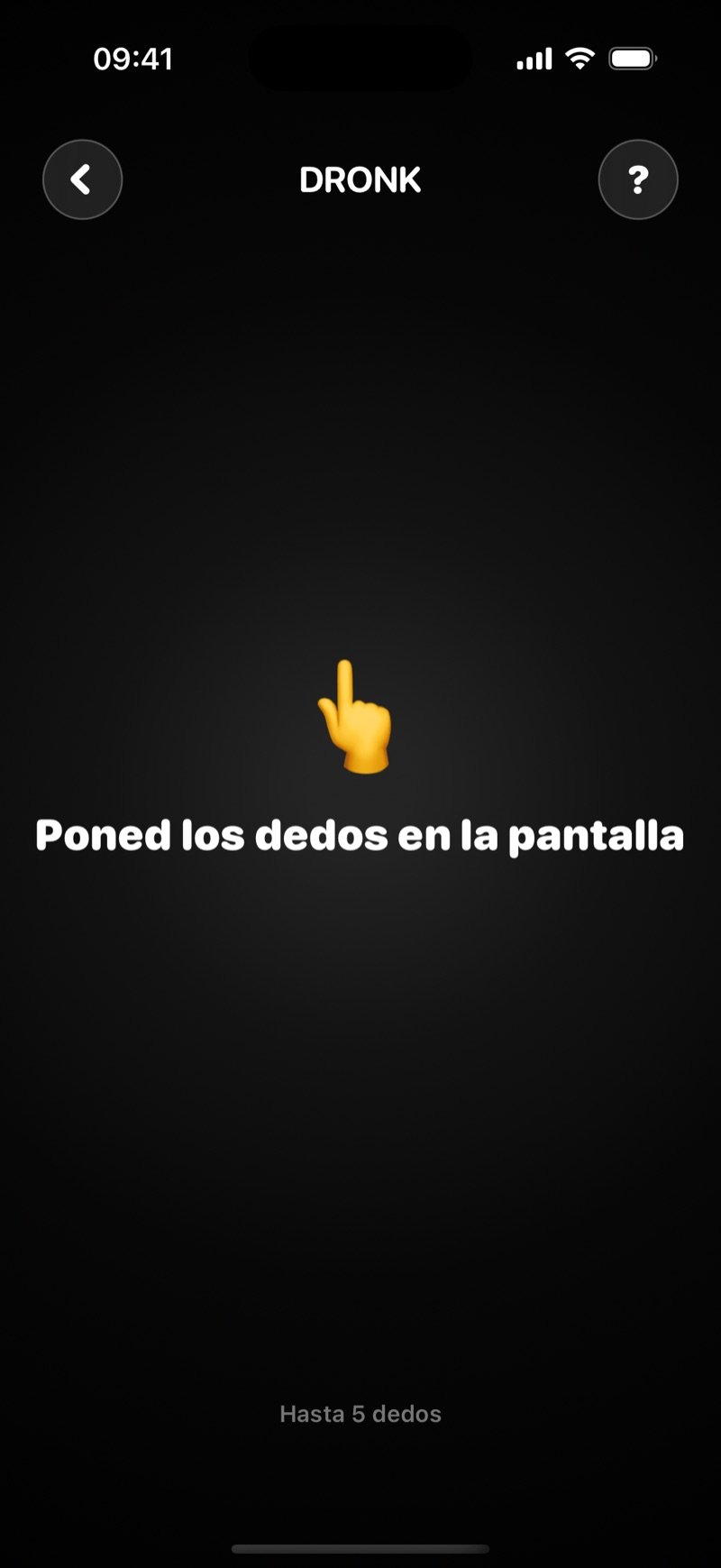 La pantalla de espera de Sorteo de dedos en Dronk: una pantalla negra con 'Place fingers on the screen' y 'Up to 5 fingers' (captura de la versión en inglés)