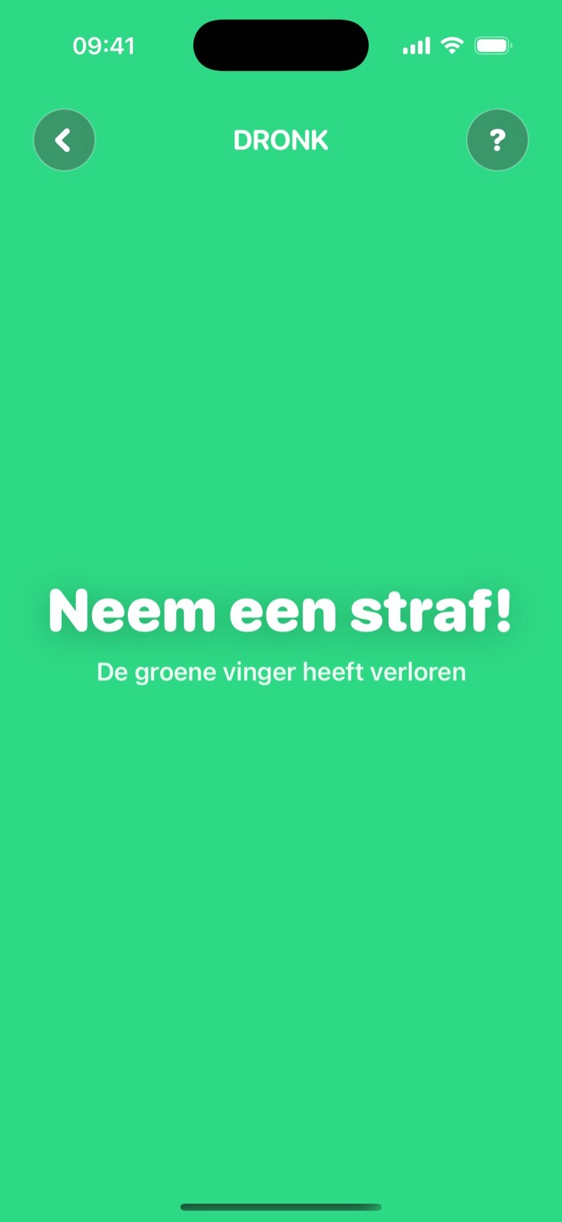 Het resultaat van Vingerspel in Dronk: het hele scherm groen met 'Take a penalty! The green one lost'