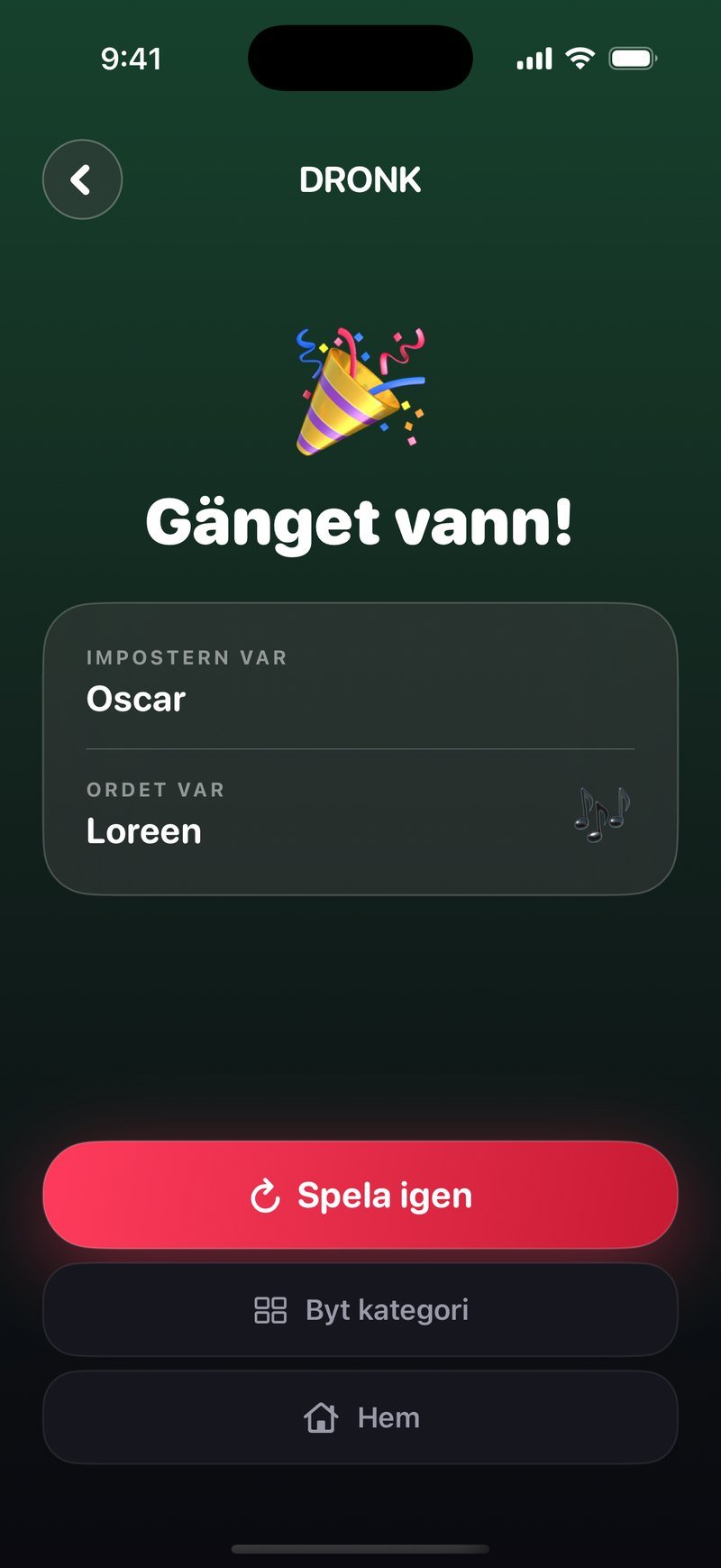 Resultatet i Dronk på grön bakgrund: partypoppare, rubriken Gänget vann!, raderna Impostern var Oscar och Ordet var Loreen, samt knapparna Spela igen, Byt kategori och Hem