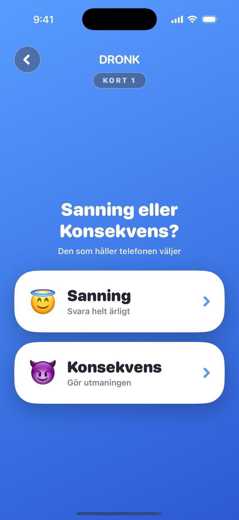 Sanning eller Konsekvens i Dronk: den som håller telefonen väljer sanning eller konsekvens