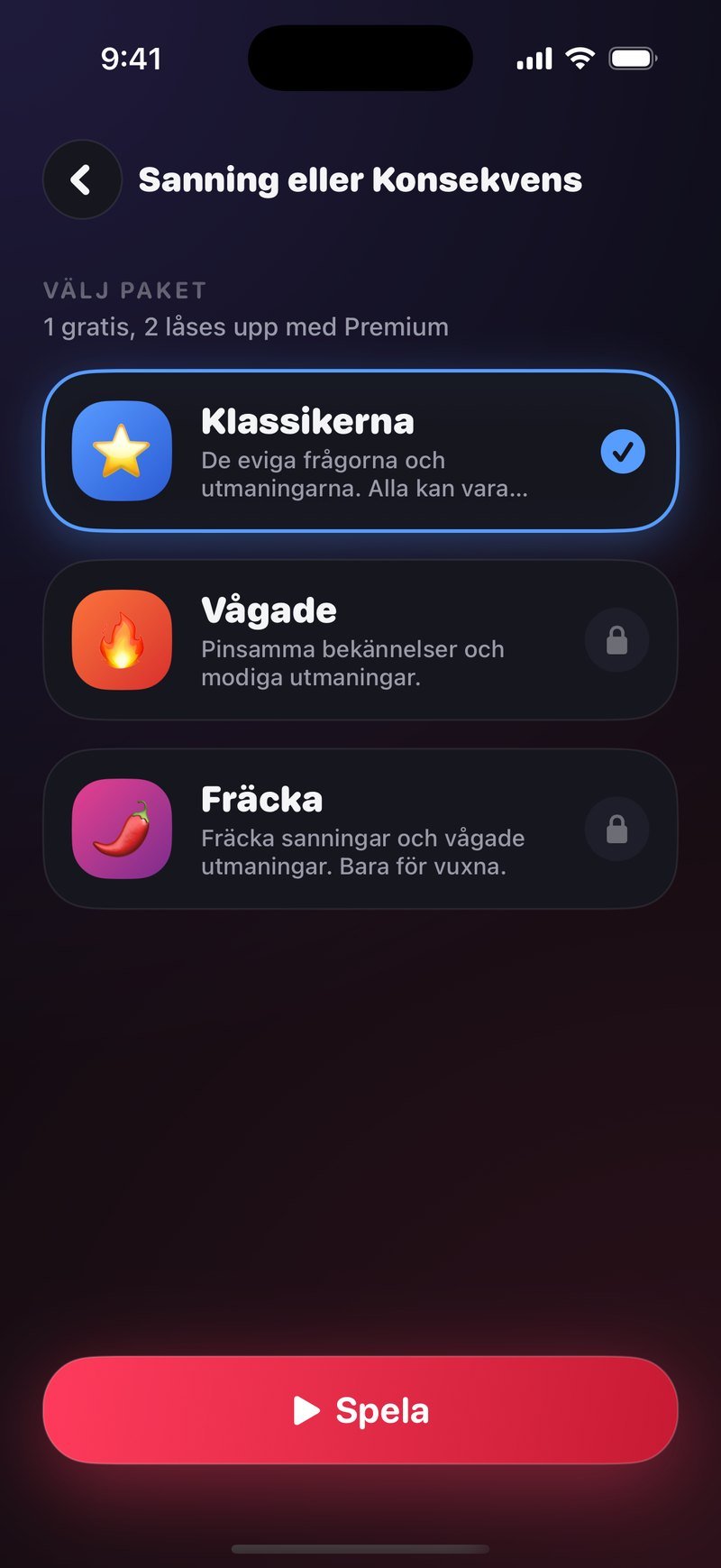 Paketvalet i Sanning eller Konsekvens: de tre paketen Klassikerna med de eviga frågorna och utmaningarna, Vågade med pinsamma bekännelser och modiga utmaningar, och Fräcka med fräcka sanningar och vågade utmaningar, samt knappen Spela