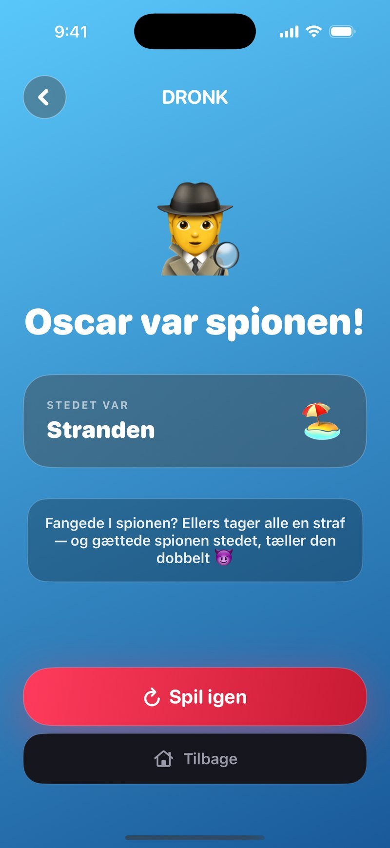 Resultatet i Spionen: Oscar var spionen! Stedet var Stranden, en besked om at alle tager en straf, hvis spionen ikke blev fanget, og at den tæller dobbelt, hvis spionen gættede stedet, samt knapperne Spil igen og Tilbage