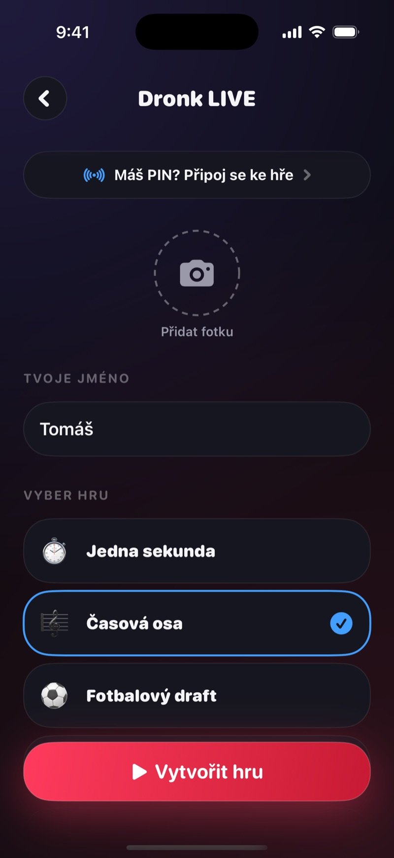 Vytvoření hry v Dronk LIVE: řádek Máš PIN? Připoj se ke hře, kolečko Přidat fotku, jméno hostitele a seznam Vyber hru se zaškrtnutou Časovou osou nad tlačítkem Vytvořit hru