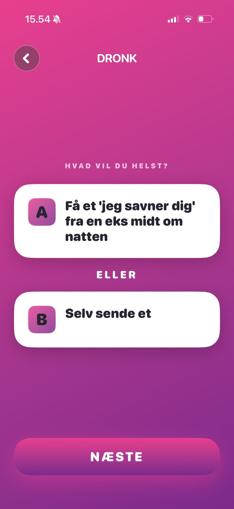 Hvad vil du helst i Dronk — vælg A eller B, mindretallet tager straffen