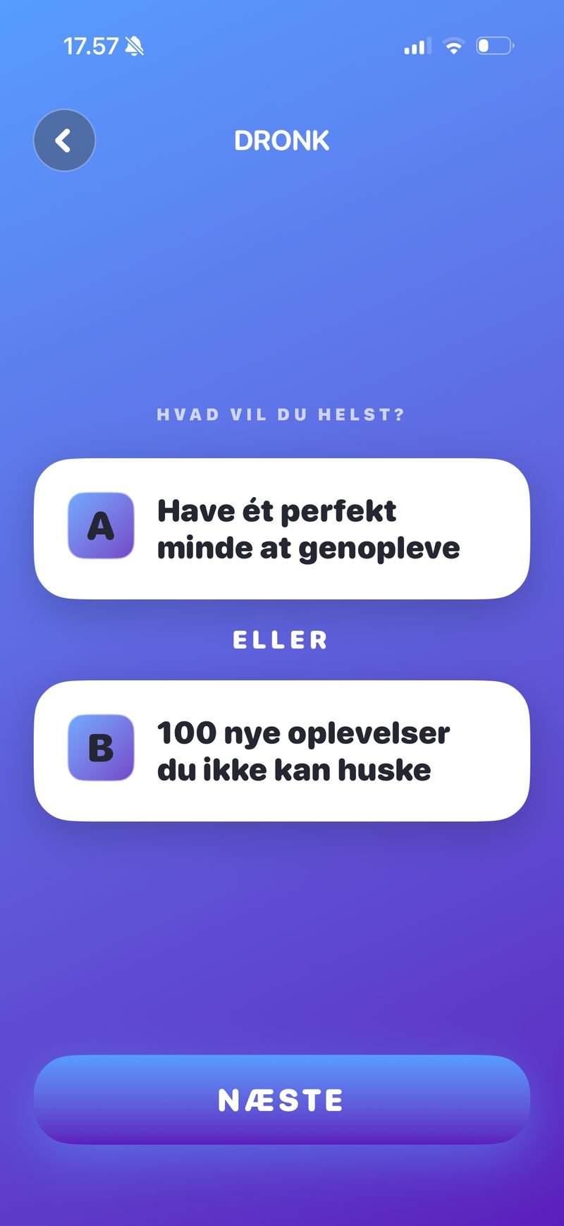 Hvad vil du helst? i Dronk — to valg, A eller B